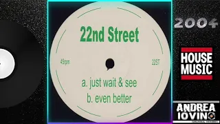 22nd street just wait u0026 see