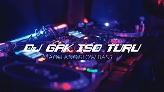 Download DJ GAK ISO TURU yowesben || SLOW BASSS || DJ viral tiktok || Magelang remixser MP3