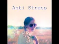 Relaxation Music - Anti Stress Music Zone
