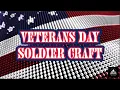 Veterans Day Soldier Craft Virtual Program by Library - November 15 2021