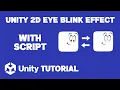 Unity Eye Blink Effect How To Blink Eye In Unity 2D Unity 2D Eye Blinking Tutorial