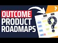 How to Build a Product Roadmap 5 Steps From Features to Outcome Roadmap REAL EXAMPLE