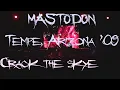 Crack the Skye Mastodon Live Tempe, AZ April, 2009 HQ HD Y!S 3cam SBD