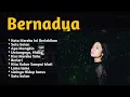 Download Lagu Bernadya Songs Playlist ( 2024 ) The Best Of Bernadya