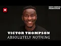 Victor Thompson - Absolutely Nothing (official lyrical video) by EXPO NATION PRODUCTION