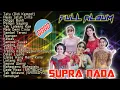 Download Lagu FULL ALBUM SUPRA NADA TERBARU 2020 | 2 JAM BERSAMA SUPRA NADA
