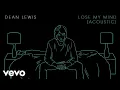 Download Lagu Dean Lewis - Lose My Mind (Acoustic - Audio)