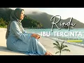 Download Lagu Rindu Ibu Tercinta | Lagu Pop Melayu Tentang Kerinduan Pada Ibu yang Telah Tiada