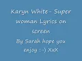 Karyn White - Super woman... Lyrics on screen