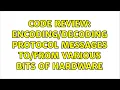 Code Review protocol messages various bits of hardware 2 Solutions