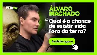 ÁLVARO MACHADO | Existe vida fora da terra? | Cortes Hub Tv