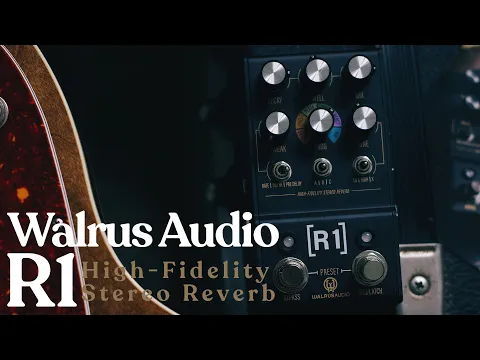 Walrus Audio R1 MkII Multi-Mode Stereo Reverb | Delicious Audio