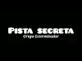 Pista Secreta - Grupo Exterminador (letra)