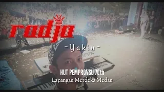 Download radja - Yakin - LIVE PERFORM - HUT PEMPROVSU 70th Lapangan Merdeka Medan MP3