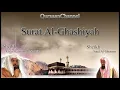 Download Lagu 88  Surah Al Ghashiya With English Translation by Sheikh Sudais \u0026 Shuraim
