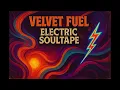 Download Lagu Velvet Fuel – Electric Soultape (1977) | Full Album