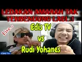 Cover lagu EDIS TV vs RUDI YOHANES❗️Cecaran \u0026 Amarah Rudi Yohanes Tak Terbendung Saat Bertemu Edis TV