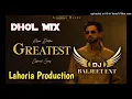 Download Lagu Greatest Dhol Remix Arjan Dhilon Ft Lahoria Production New Punjabi  Song 2024