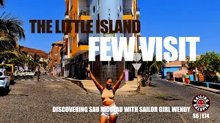 The Little Island Few Visit | Sao Nicolau with Sailor Girl Wendy | Season 6 | Episode 74