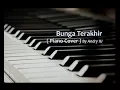 Download Lagu Bunga Terakhir - Piano Cover  ( By Andry )