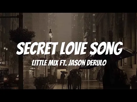 Download MP3 Little Mix - Secret Love Song ft. Jason Derulo ( Lyrics )