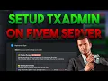 FiveM TxAdmin Setup - How To Install And Configure It