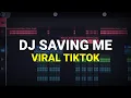 Download Lagu DJ SAVING ME VIRAL TIKTOK 2023 REMIX FULL BASS