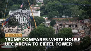 trump compares white house ufc arena to eiffel tower the view