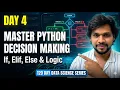 Day 4 Python If Elif Else Explained for Data Science 120-Day Data Science Series