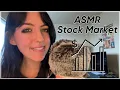 ASMR Explaining the Stock Market Badly up close whispers