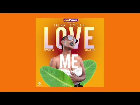 Download MP3 Trina South- Love Me (Feat Shasha) [Official Audio] #Puth Osman