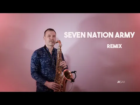 Download MP3 SEVEN NATION ARMY - JK Sax Remix