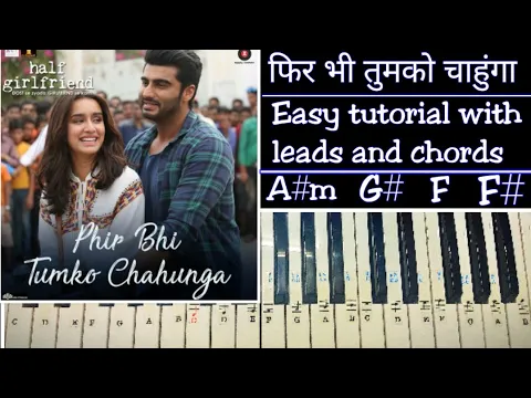 Download MP3 Phir Bhi Tumko Chahunga | Easy Piano Tutorial | Half Girlfriend | Arijit Singh, Shraddha K, Arjun K