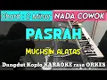 Download Lagu PASRAH - Muchsin Alatas Versi Dangdut Koplo Karaoke rasa orkes || Nada Cowok
