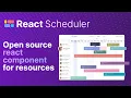 REACT SCHEDULER - open source React component for resources