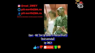 2pac hit em up demo to retail draft instrumental by 2mey