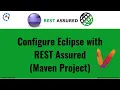 3 API Testing RestAssured Configuring Rest Assured Maven Project in Eclipse