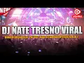 Download Lagu DJ NATE TRESNO PALING VIRALTERBARU 2023 !! BREAKBEAT FULL BASS TERBARU 2023