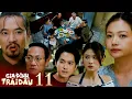 GIA ĐÌNH TRÁI DẤU tập 11 | Em chồng \