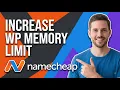 How To Increase WP Memory Limit In Namecheap Easy Guide