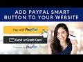 How to Create a PayPal Smart Button PayPal Checkout Button