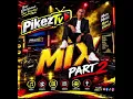 Pikez Tv Mix Part 2 💯❤️👀🙌