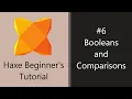 Haxe Beginner s Tutorial 6 - Booleans and Comparisons