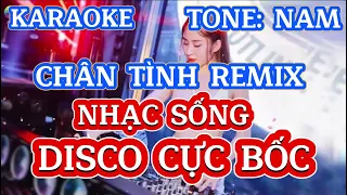 Download KARAOKE CHÂN TÌNH REMIX | NHẠC SỐNG DISCO CỰC BỐC | SẮC NHỎ KEYBOARD MP3