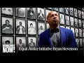 Bryan Stevenson on the Enduring Evil of Slavery and Trump s Attempt to Rewrite History