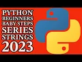 Python Baby Steps Tutorial - BASIC STRINGS
