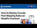 How to Display Canada Post Shipping Rates on Shopify
