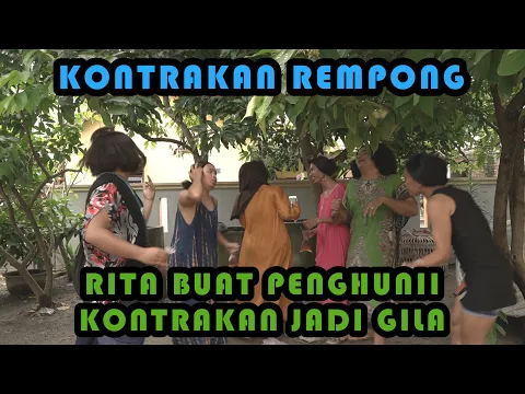 Download MP3 RITA MEMBUAT PENGHUNI KONTRAKAN JADI GILA || KONTRAKAN REMPONG EPISODE 221