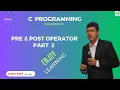 Pre and post increment decrement operator Part 2
