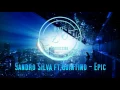Sandro Silva & Quintino - Epic (Original Mix)